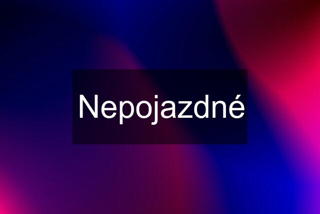 Nepojazdné