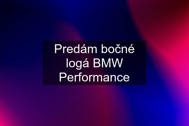 Predám bočné logá BMW Performance