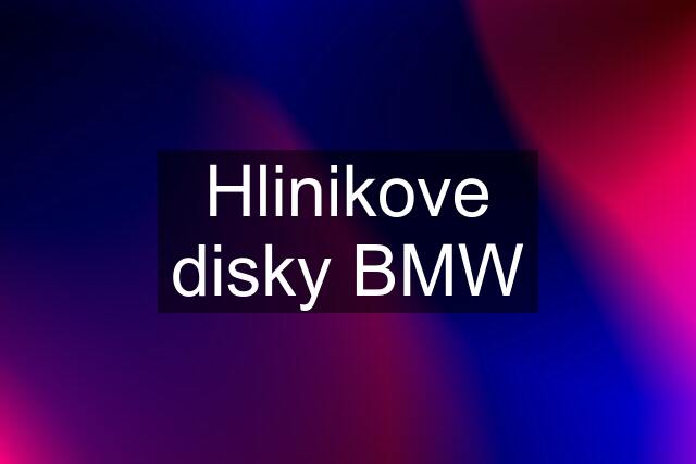 Hlinikove disky BMW