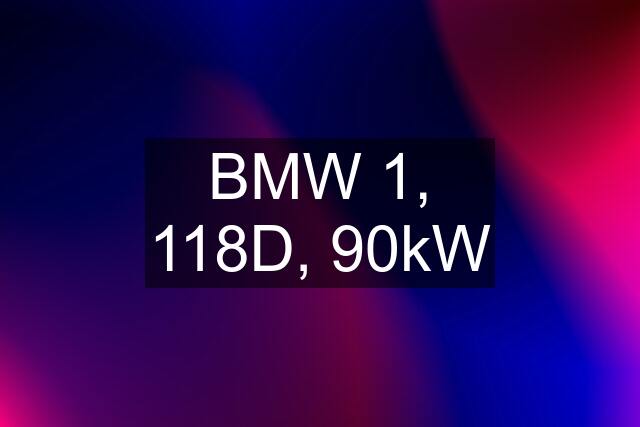 BMW 1, 118D, 90kW