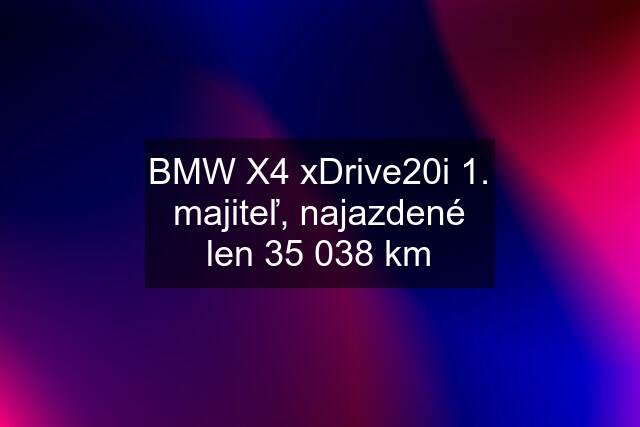 BMW X4 xDrive20i 1. majiteľ, najazdené len 35 038 km