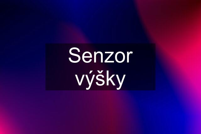 Senzor výšky