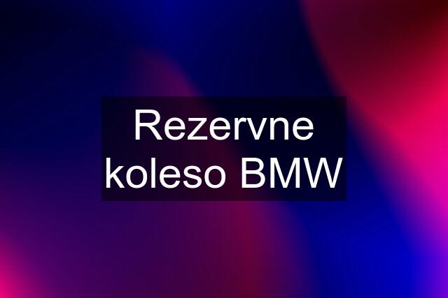 Rezervne koleso BMW