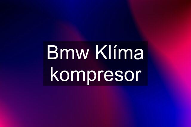 Bmw Klíma kompresor