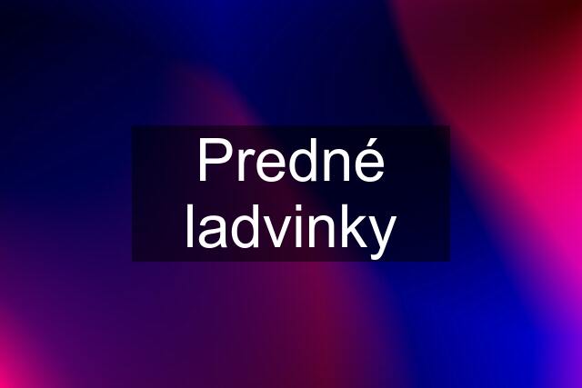 Predné ladvinky