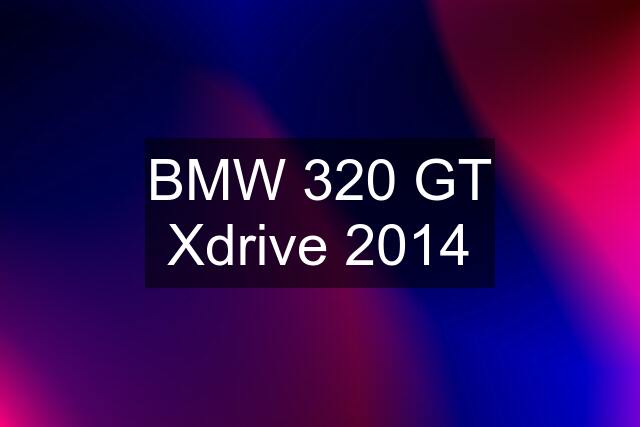 BMW 320 GT Xdrive 2014