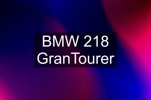 BMW 218 GranTourer