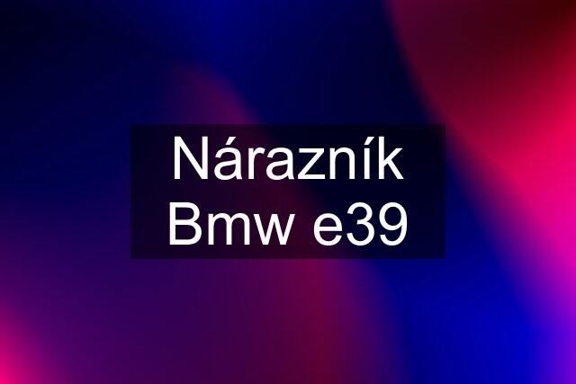 Nárazník Bmw e39