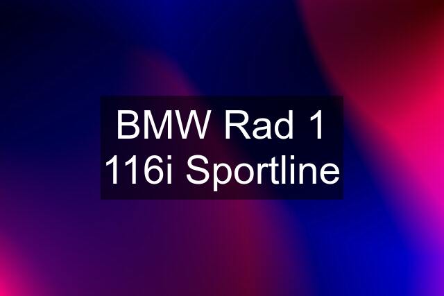 BMW Rad 1 116i Sportline