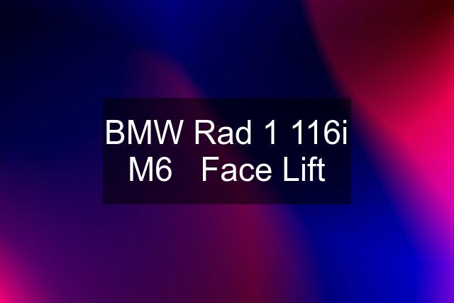 BMW Rad 1 116i M6   Face Lift