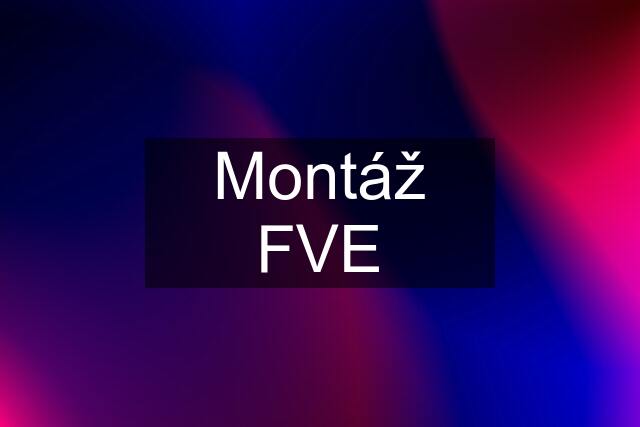 Montáž FVE