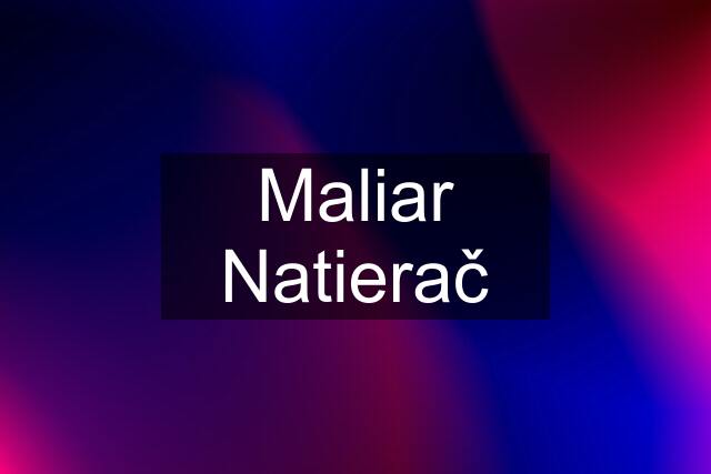 Maliar Natierač