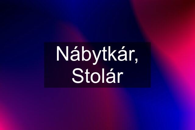 Nábytkár, Stolár