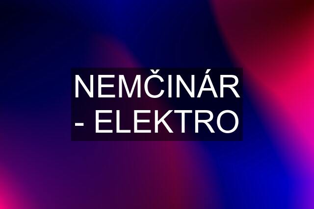 NEMČINÁR - ELEKTRO