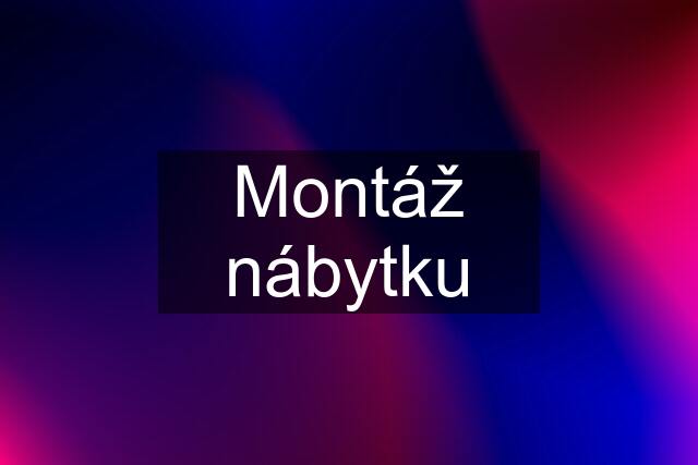 Montáž nábytku