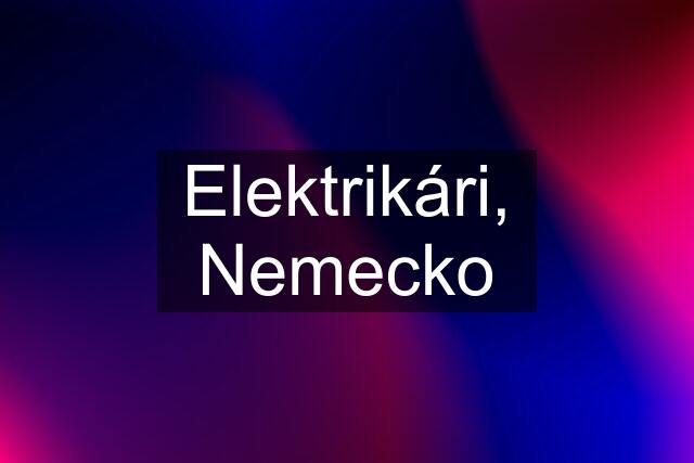 Elektrikári, Nemecko