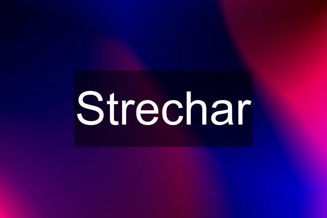 Strechar