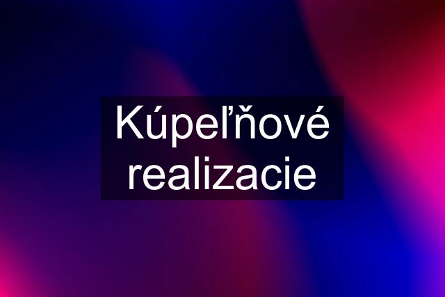 Kúpeľňové realizacie