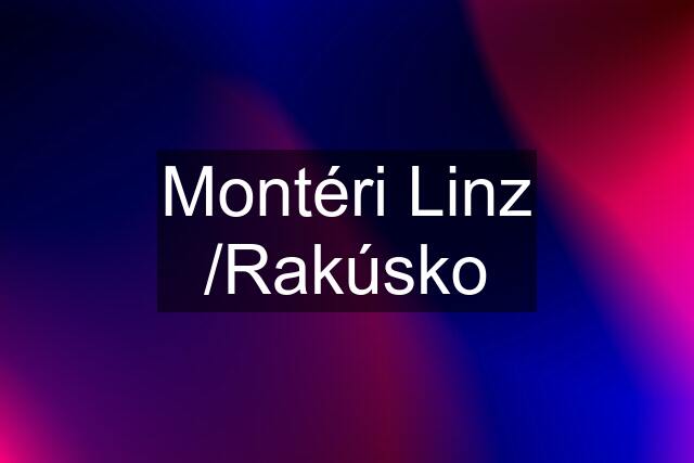 Montéri Linz /Rakúsko