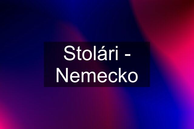 Stolári - Nemecko