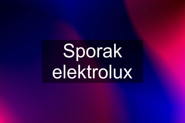 Sporak elektrolux