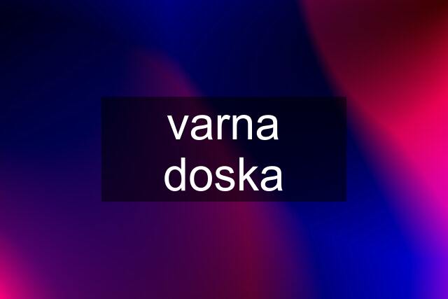 varna doska