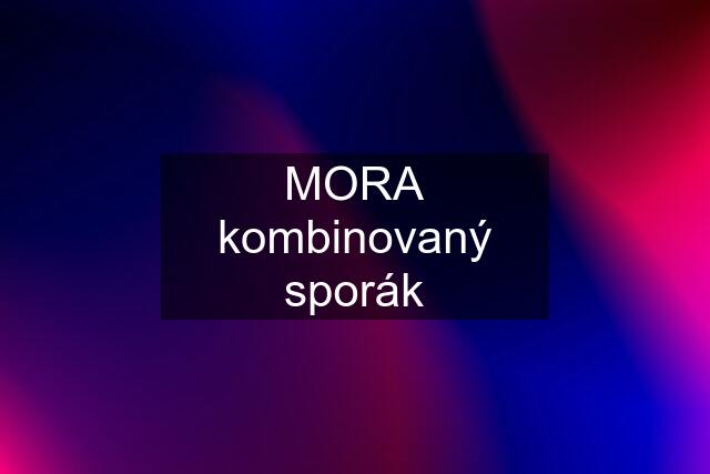 MORA kombinovaný sporák