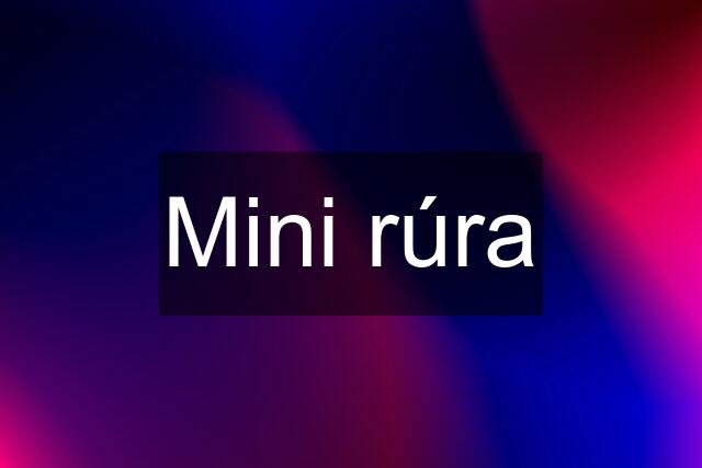 Mini rúra