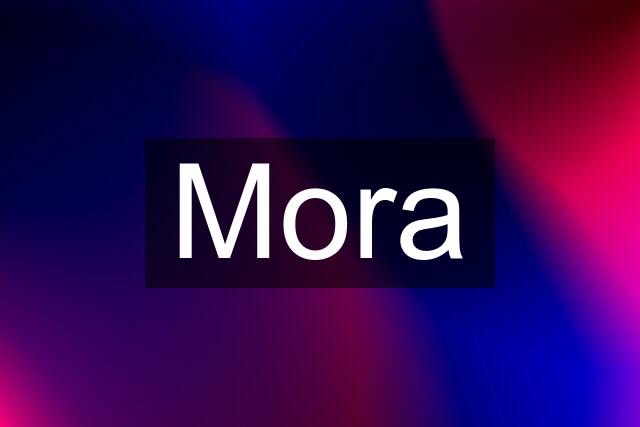 Mora