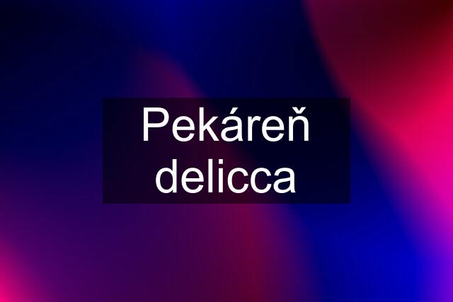 Pekáreň delicca