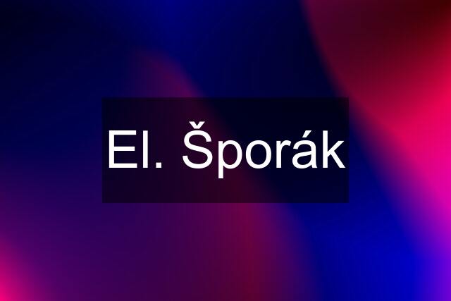 El. Šporák