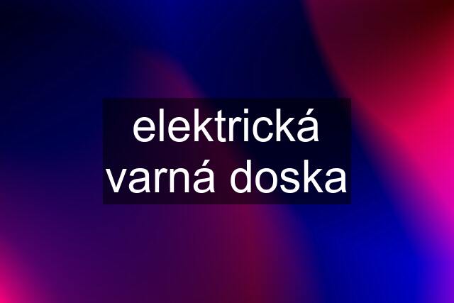 elektrická varná doska