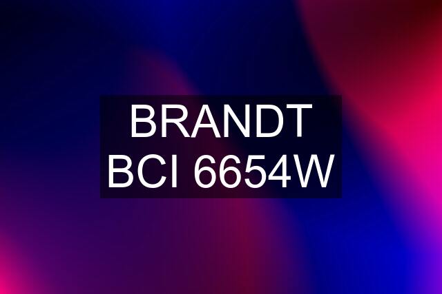 BRANDT BCI 6654W
