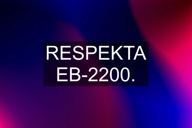 RESPEKTA EB-2200.