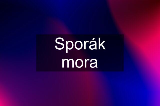 Sporák mora