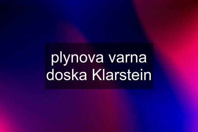 plynova varna doska Klarstein