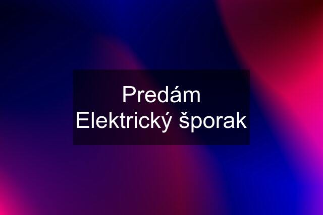 Predám Elektrický šporak