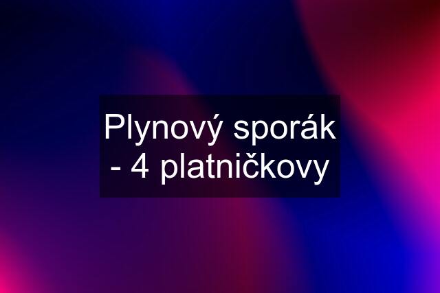 Plynový sporák - 4 platničkovy