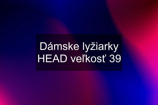 Dámske lyžiarky HEAD veľkosť 39