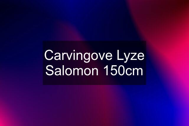 Carvingove Lyze Salomon 150cm