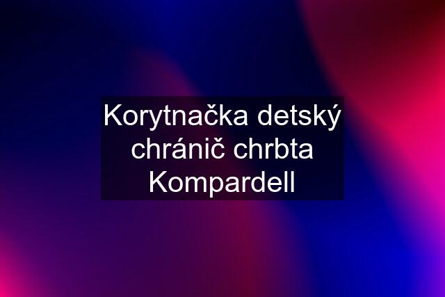 Korytnačka detský chránič chrbta Kompardell