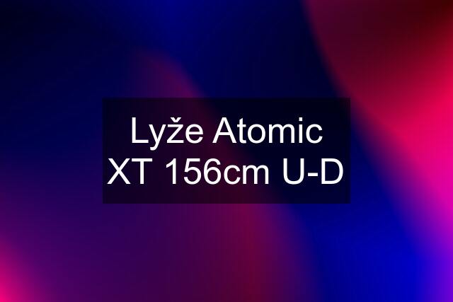 Lyže Atomic XT 156cm U-D