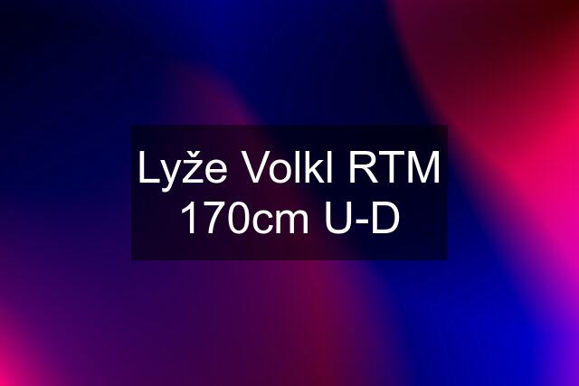 Lyže Volkl RTM 170cm U-D