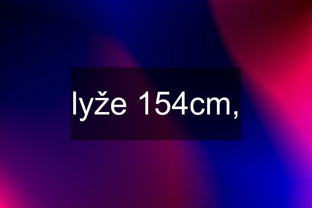 lyže 154cm,