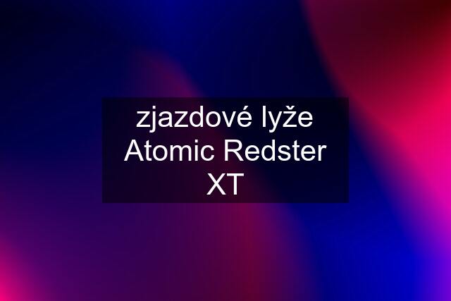 zjazdové lyže Atomic Redster XT