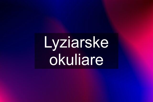 Lyziarske okuliare