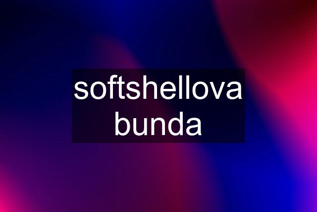 softshellova bunda