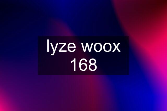 lyze woox 168