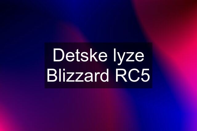 Detske lyze Blizzard RC5