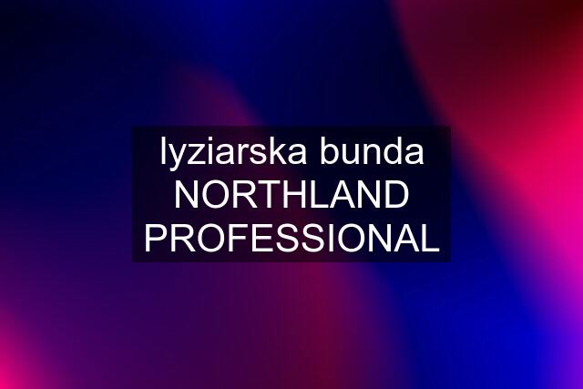 lyziarska bunda NORTHLAND PROFESSIONAL